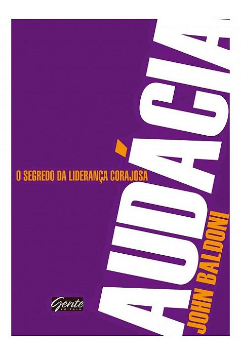 Livro Audácia - Baldoni - Gente