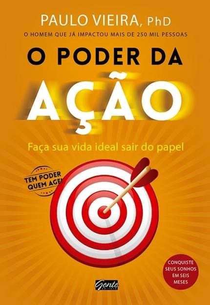 Livro Poder da Ação: Faca Sua Vida Ideal Sair do Papel - Vieira - Gente