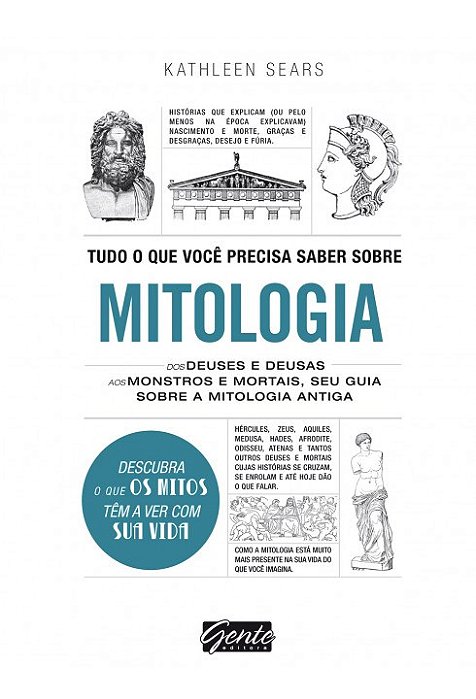 Livro Tudo o Que Voce Precisa Saber sobre Mitologia dos Deuses e Deusas Aos Monst - Sears