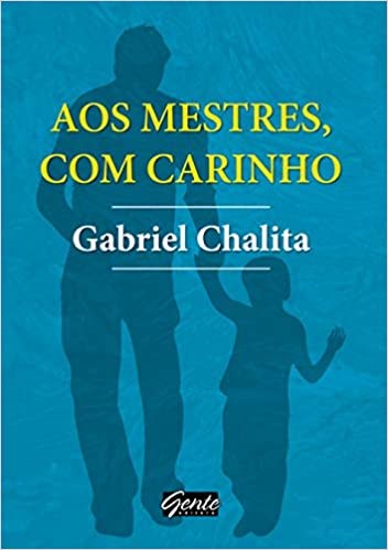 Livro Aos Mestres, com Carinho - Chalita