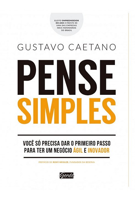 Livro Pense Simples - Voce so Precisa Dar o Primeiro Passo para Ter Um Negocio ag - Caetano