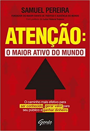 Livro Atencao: o Maior Ativo do Mundo - o Caminho Mais Efetivo para Ser Conhecido - Pereira