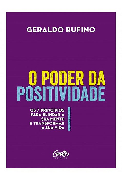 Livro Poder da Positividade - Rufino - Gente