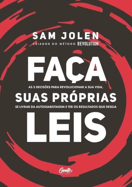 Livro Faça Suas Próprias Leis: as 5 Decisões para Revolucionar a Sua Vida