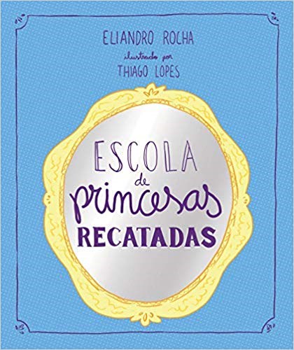 Livro Escola de Princesas Recatadas - Rocha