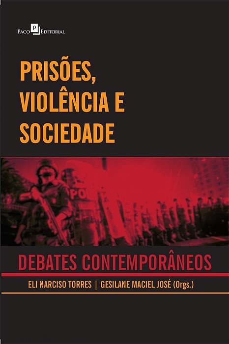 Livro Prisoes, Violencia e Sociedade - Debates Contemporaneos - Torres/jose(orgs.)