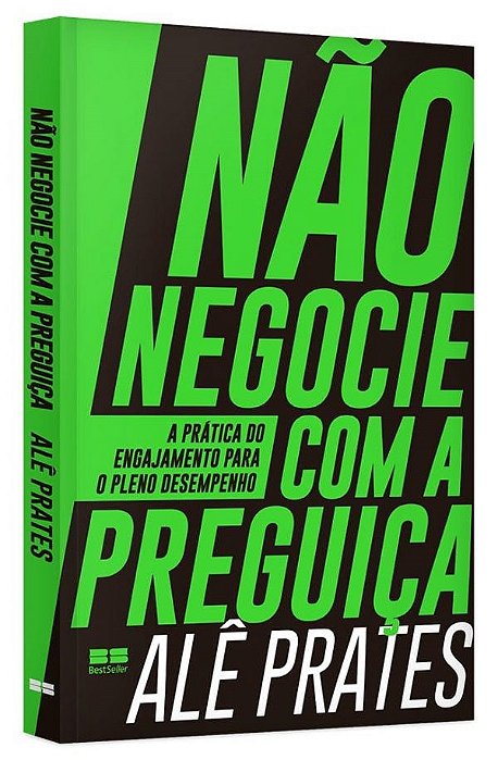Livro Nao Negocie com a Preguica - Prates