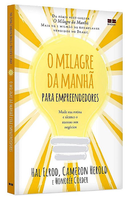 Livro Milagre da Manha para Empreendedores, O: Mude Sua Rotina e Alcance o Sucess - Elrod/herold/corder