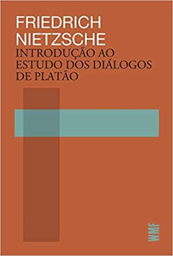 Livro Introdução ao Estudo dos Diálogos de Platão  Nietzsche