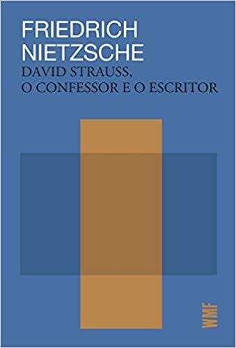 Livro David Strauss, o Confessor e o Escritor - Nietzsche