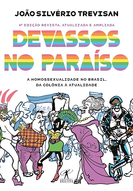 Livro Devassos No Paraíso: a Homossexualidade No Brasil, da Colônia a Atualidade - Trevisan - Objetiva