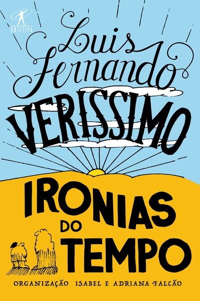 Livro Ironias do Tempo  Luís Fernando Verissimo