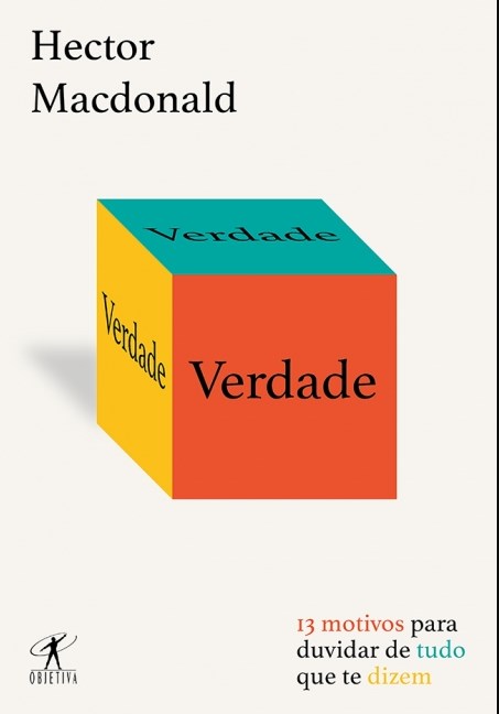 Livro Verdade - 13 Motivos para Duvidar de Tudo Que te Dizem - Macdonald