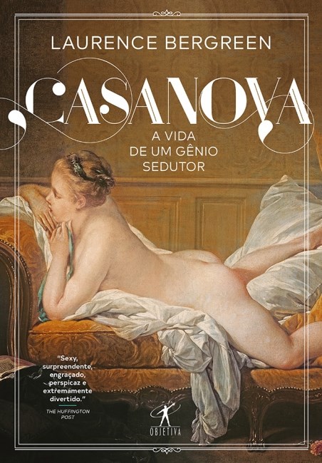 Livro Casanova: a Vida de Um Genio Sedutor - Bergreen