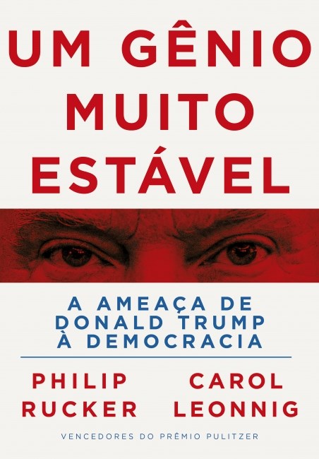 Livro Genio Muito Estavel, Um - a Ameaca de Donald Trump a Democracia - Rucker/leonnig