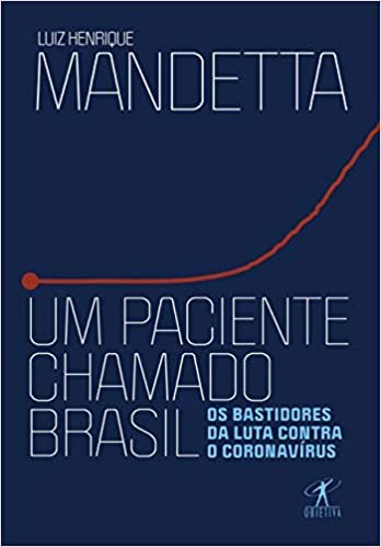 Livro Um Paciente Chamado Brasil - Mandetta