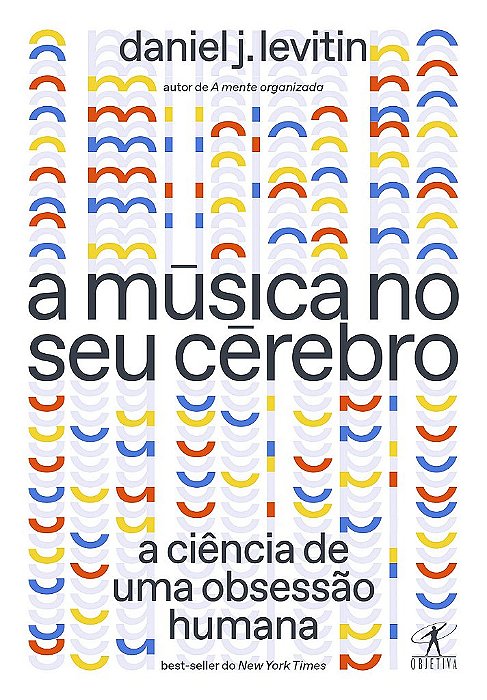 Livro Música No Seu Cérebro (nova Edição)  Levitin