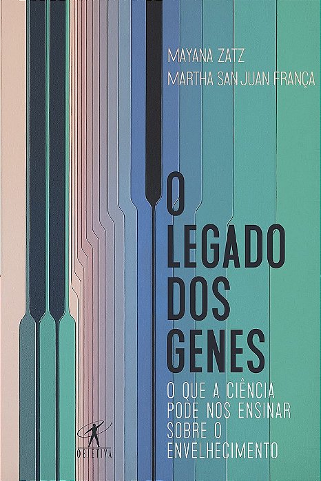 Livro O Legado dos Genes: o Que a Ciência Pode Nos Ensinar sobre o Envelhecimento