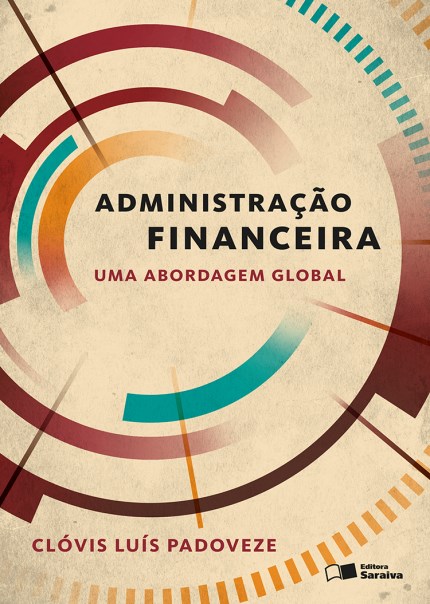 Livro Administração Financeira: Uma Abordagem Global  Padoveze
