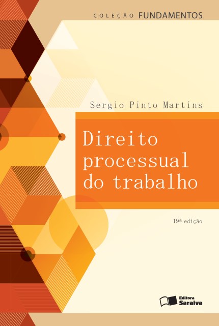 Livro Direito Processual do Trabalho - Col. Fundamentos - Martins
