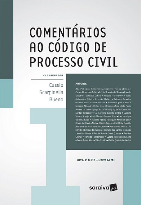 Livro Comentarios ao Codigo de Processo Civil - Vol. 1: Arts. 1 a 317 - Parte Ge - Bueno