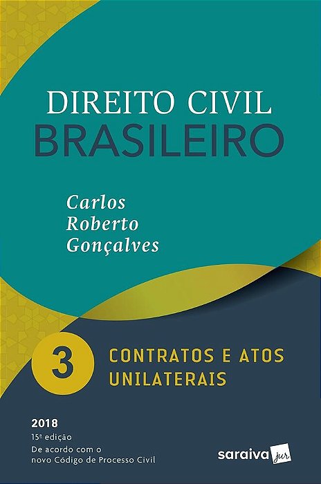Livro Direito Civil Brasileiro Vol 3 - Goncalves - Saraiva - 15 Ed