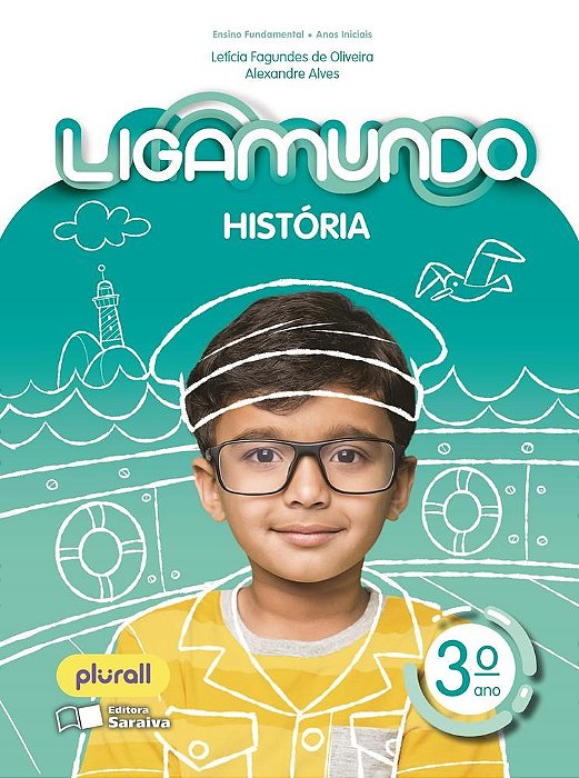 Livro Ligamundo História - 3 ano - Alves - Saraiva