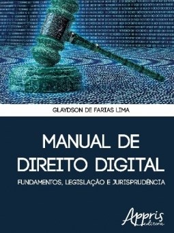 Livro Manual de Direito Digital - Fundamentos, Legislacao e Jurisprudencia - Lima