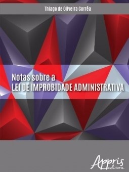 Livro Notas sobre a Lei de Improbidade Administrativa - Correa