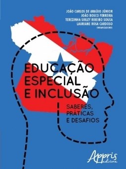 Livro Educacao Especial e Inclusão: Saberes, Práticas e Desafios