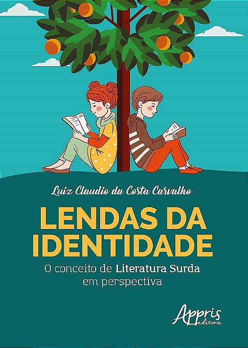 Livro Lendas da Identidade - o Conceito de Literatura Surda em Perspectiva - Carvalho