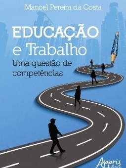 Livro Educacao e Trabalho: Uma Questao de Competencias - Costa