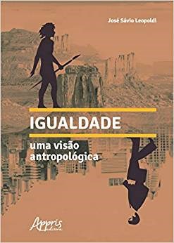 Livro Igualdade: Uma Visao Antropologica - Leopoldi