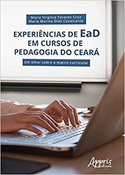 Livro Experiencias de Ead em Cursos de Pedagogia do Ceara: Um Olhar sobre a Matri - Cruz/cavalcante