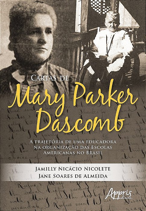 Livro Cartas de Mary Parker Dascomb: a Trajetoria de Uma Educadora Na Organizacao - Almeida/ Nicolete