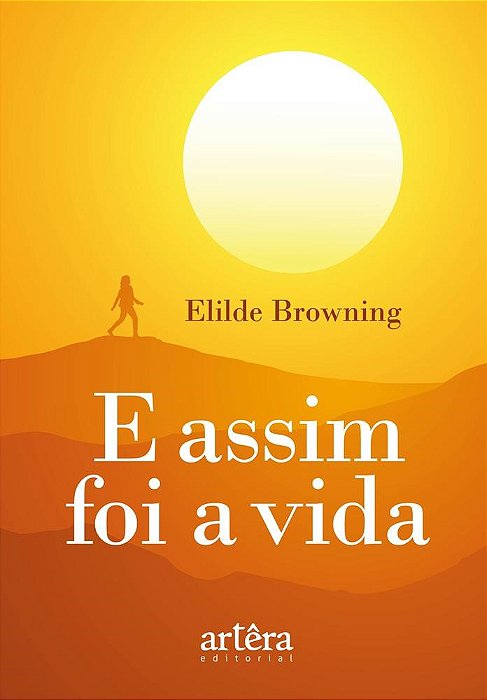 Livro E Assim Foi a Vida - Browning