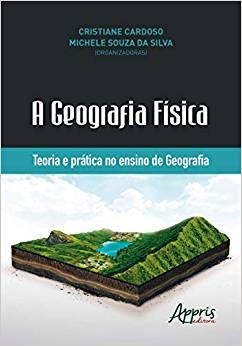 Livro Geografia Fisica, A: Teoria e Pratica No Ensino de Geografia - Cardoso/silva