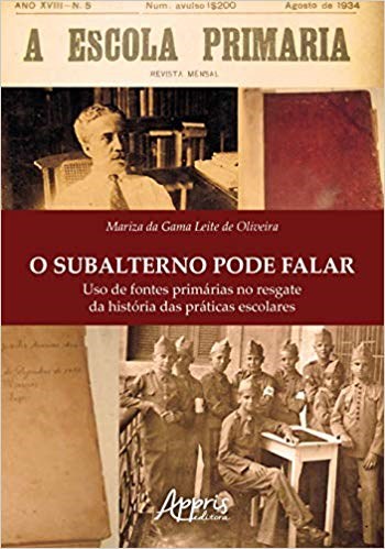 Livro Subalterno Pode Falar, o - Uso de Fontes Primarias No Resgate da Historia D - Oliveira