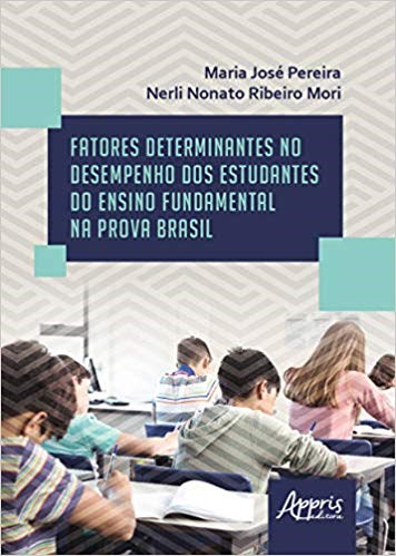 Livro Fatores Determinantes No Desempenho dos Estudantes do Ensino Fundamental na - Pereira/mori
