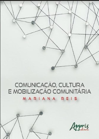 Livro Comunicacao, Cultura e Mobilizacao Comunitaria - Reis