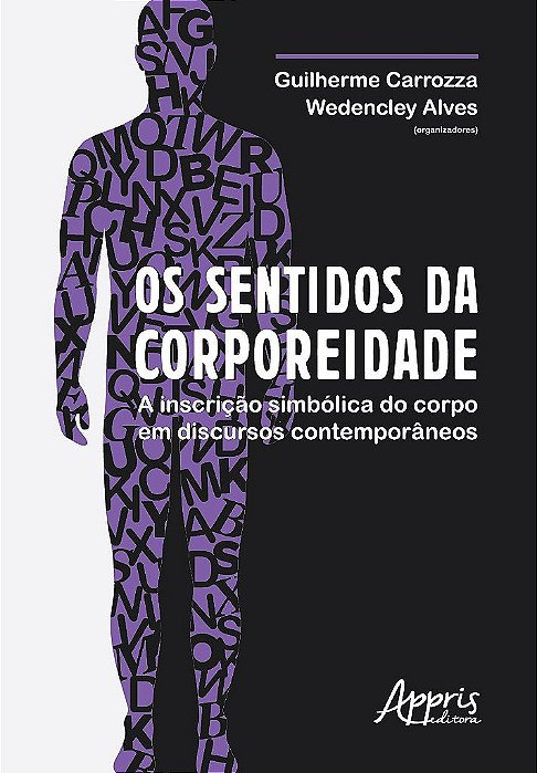 Livro Sentidos da Corporeidade, os - a Inscricao Simbolica do Corpo em Discursos - Carrozza/alves