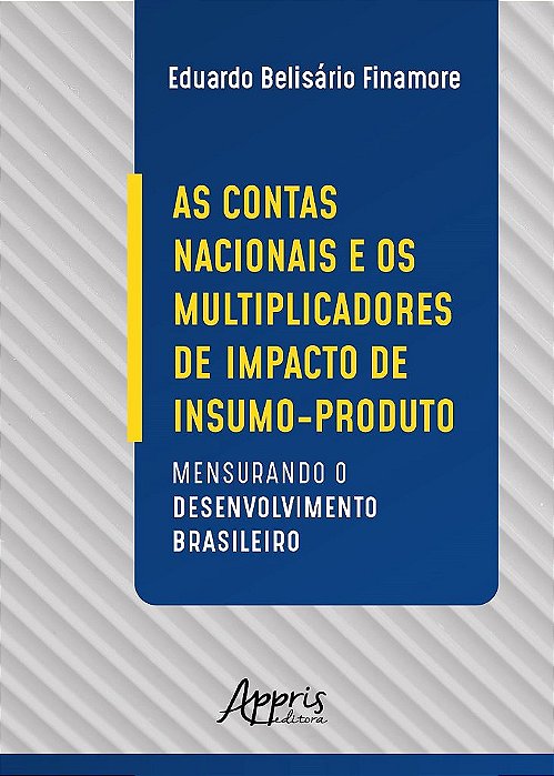 Livro Contas Nacionais e os Multiplicadores de Impacto de Insumo-produto, As: Men - Finamore