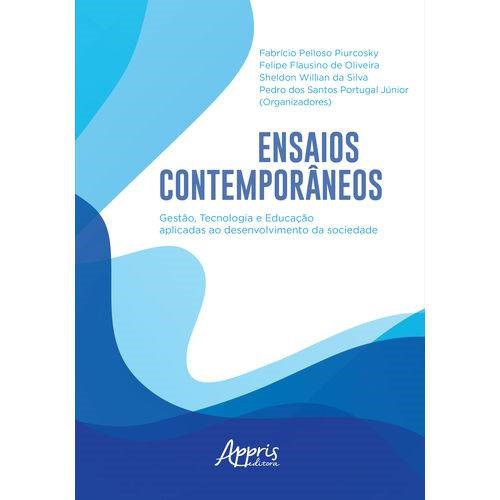 Livro Ensaios Contemporaneos: Gestao, Tecnologia e Educacao Aplicadas ao Desenvol - Oliveira/piurcosky/s