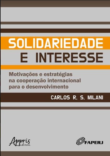 Livro Solidariedade e Interesse: Motivacoes e Estrategias Na Cooperacao Internaci - Milani