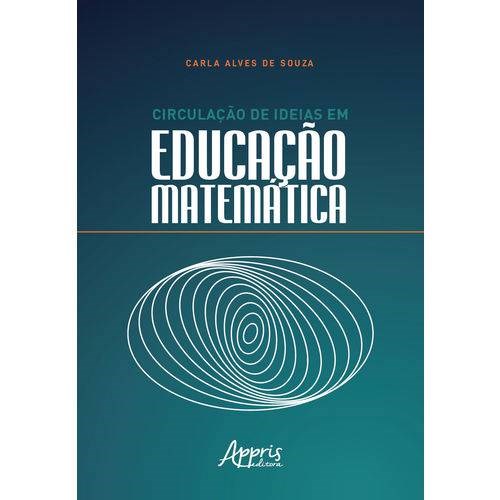 Livro Circulacao de Ideias em Educacao Matematica - Souza