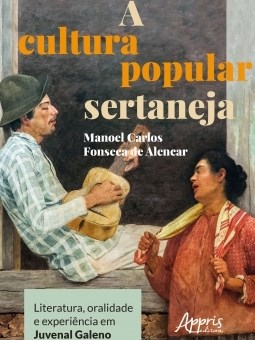 Livro Cultura Popular Sertaneja, A: Literatura, Oralidade e Experiencia em Juvena - Alencar