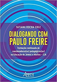 Livro Dialogando com Paulo Freire: Formacao Continuada de Coordenadores(as) Pedag - Cruz
