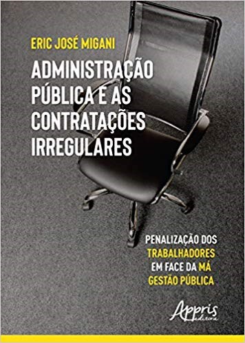 Livro Administração Pública e as Contratações Irregulares