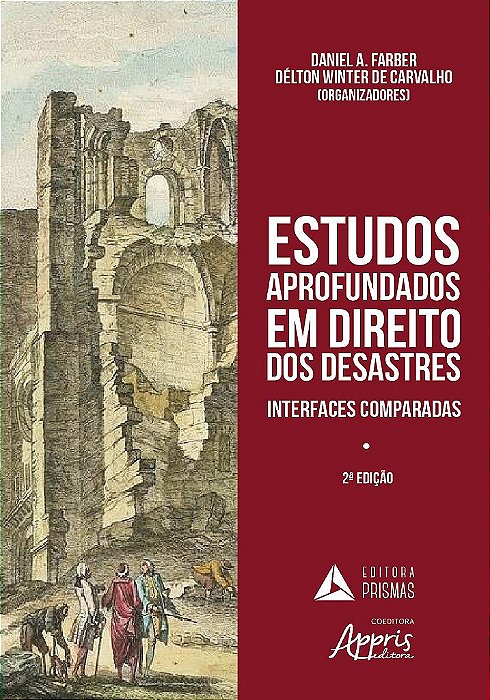 Livro Estudos Aprofundados em Direito dos Desastres: Interfaces Comparadas - Carvalho - Appris