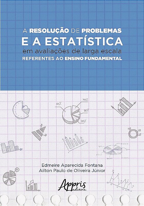 Livro Resolucao de Problemas e a Estatistica, a - em Avaliacoes de Larga Escala R - Fontana/oliveira Jun